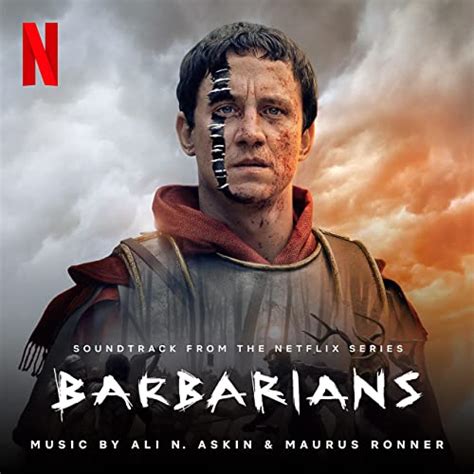 Soundtrack Album For Netflixs Barbarians Released Film Music Reporter