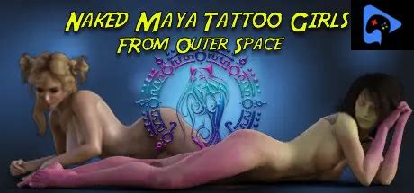 Naked Maya Tattoo Girls From Outer Space System Requirements Guide