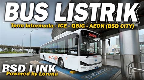 Satu Satunya Transportasi Di Bsd City Trip Bus Listrik Bsd Link