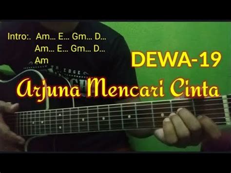 Kunci Gitar ARJUNA MENCARI CINTA DEWA19 Chord Simple Lirik Dan