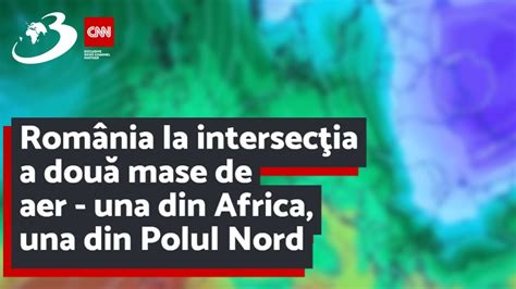 Rom Nia La Intersec Ia A Dou Mase De Aer Una Din Africa Una Din