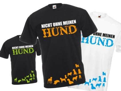 Fan Shirts F R Hundefreunde Hundefreund Herren Nicht Ohne Meinen Hund