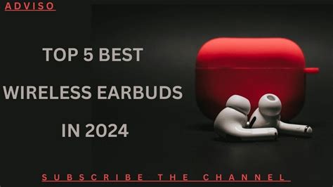 Top 5 Best Wireless Earbuds In 2024 Youtube