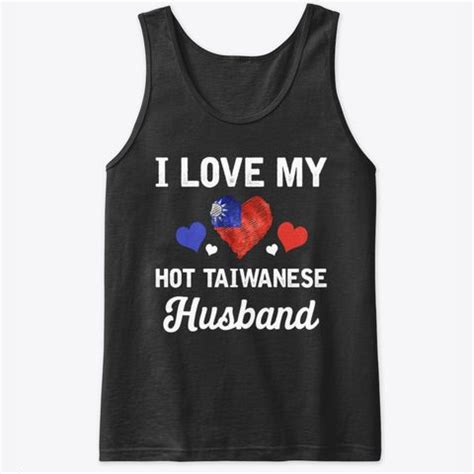 I Love My Hot Taiwanese Husband Valentines Tank Top IGS Valentine