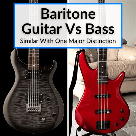 Baritone Guitar Vs Bass (Similar With One Major Distinction)