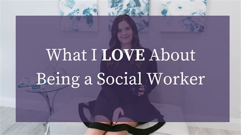 What I Love About Being A Social Worker The Simply Social Work Blog — Simply Social Work