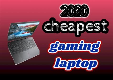 The Cheapest Gaming Laptop Cheap Gaming Laptop Gaming Laptops