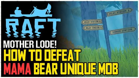 Raft How To Defeat Mama Bear Mother Lode Achievement YouTube