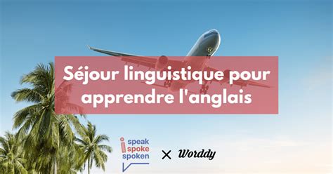 Choisir Son S Jour Linguistique En Pays Anglophone Mode Demploi