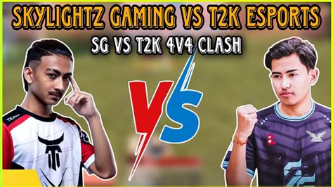 Skylightz Gaming Vs T2K Esports SG Vs T2K 4v4 Clash Clash With Kvn