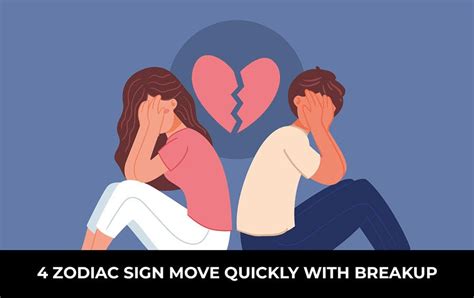 4 Zodiac Sign Move Quickly With Breakup By Astro Era Apr 2024 Medium