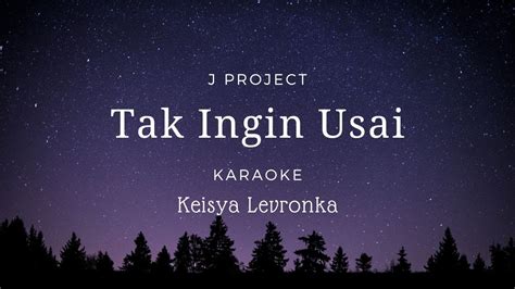 Tak Ingin Usai Keisya Levronka Karaoke Minus One Lyrics HQ