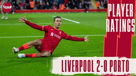 Thiago Wonder Strike At Anfield Liverpool Porto Player Ratings