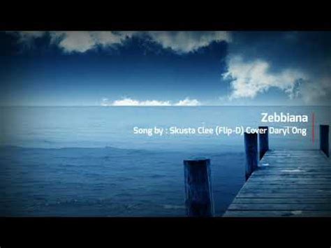 Zebbiana Lyrics Cover By Daryl Ong YouTube