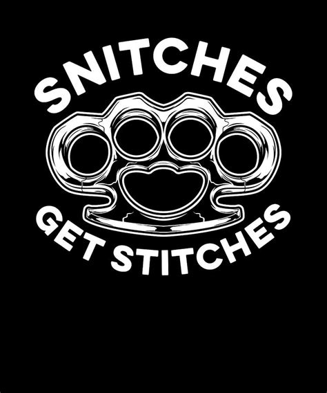 Snitches Get Stitches Funny Digital Art By Eyes Four Fine Art America