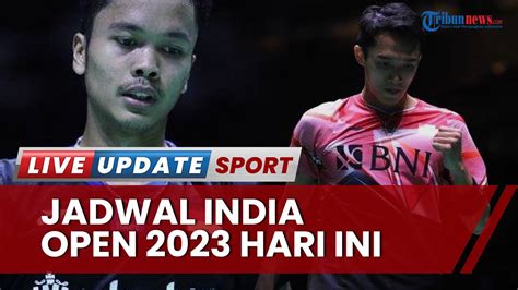 Jadwal India Open 2023 Hari Ini 4 Wakil Bertanding Dan Miliki Peluang