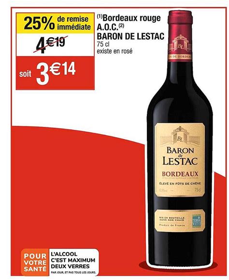 Promo Bordeaux Rouge A O C Baron De Lestac Chez Cora Icatalogue Fr