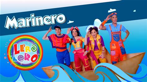 Lero Lero Marinero Canciones Baile Y Videos Educativos Para