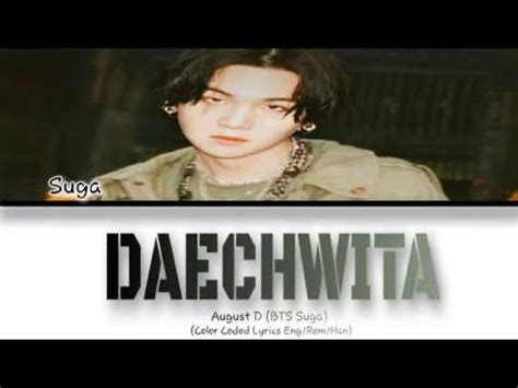 August D Bts Suga Daechwita Color Coded Lyrics Eng Han Rom Youtube