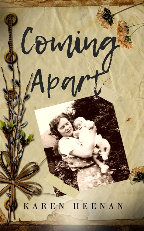 Coming Apart By Karen Heenan Goodreads