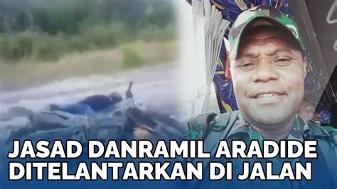 Tegang Danramil Aradide Tni Gugur Ditembak Panglima Tni Ancam Tumpas