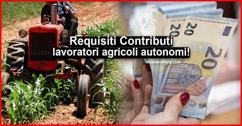 Contributi Lavoratori Agricoli Autonomi I Under 40 Al Via Le Domande