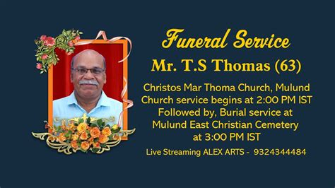 Funeral Service Of Mr T S Thomas 63 Youtube