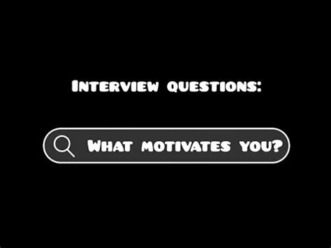 Interview Questions What Motivates You YouTube