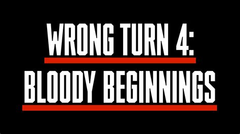 Wrong Turn 4: Bloody Beginnings - NBC.com