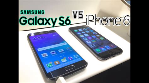 Samsung Galaxy S6 S6 Edge VS IPhone 6 Quick Look Overview YouTube