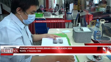 MK Terima 21 Permohonan Sengketa Pilkada 2020 Video Dailymotion