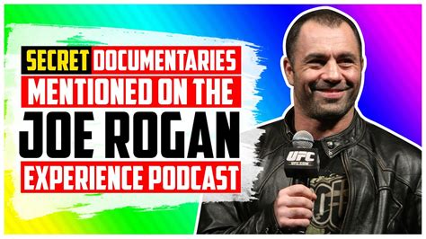 Secret Documentaries Mentioned on the Joe Rogan Experience Podcast ...