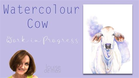 Watercolour Cow Work In Progress Louise De Masi Youtube