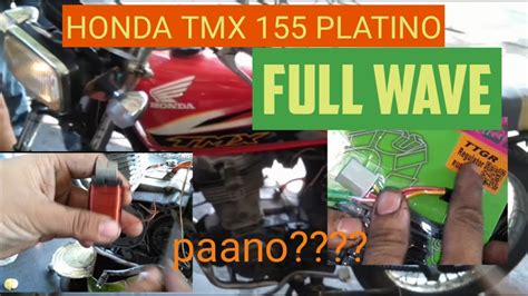 HONDA TMX 155 PLATINO PAANO MAG FULL WAVE AT PALAKASIN ANG KARGA NG