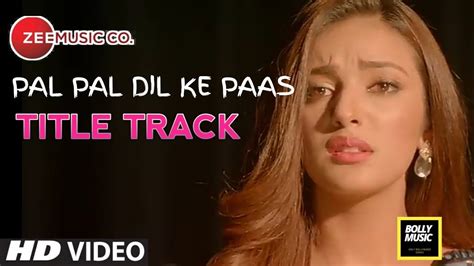 Pal Pal Dil Ke Paas Title Video Song Arijit Singh Bolly Music