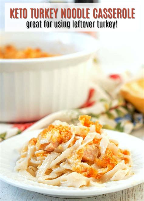 Easy Low Carb Turkey Noodle Casserole With Leftover Turkey My Life