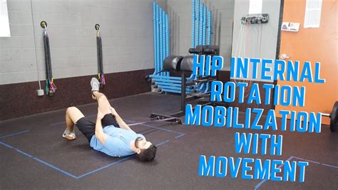 Hip Internal Rotation Mobilization With Movement Youtube