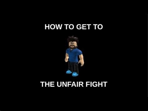 How To Get To The Unfair Fight Pilgrammed Roblox YouTube