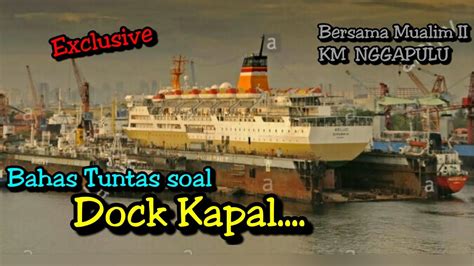 Episode 23 Musim Kapal Pelni Untuk Docking Ini Yang Ternyata