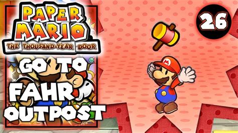 Find The Pipe To Fahr Outpost Paper Mario The Thousand Year Door