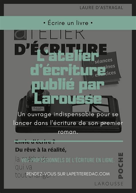 L Atelier D Criture Publi Par Larousse Un Ouvrage Indispensable