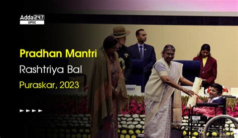 Pradhan Mantri Rashtriya Bal Puraskar Awards 2023 Presented By