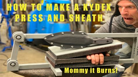 How To Make An Awesome Kydex Press And Knife Sheath Youtube