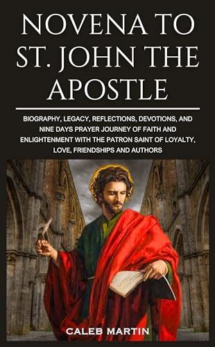 Novena To St John The Apostle Biography Legacy Reflections