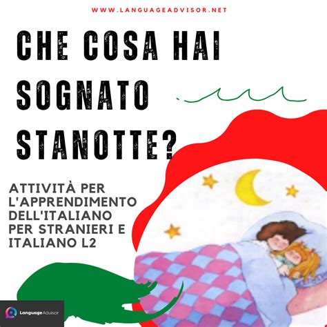 Che Cosa Hai Sognato Stanotte Language Advisor