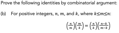 Solved Prove The Following Identities By Combinatorial Chegg