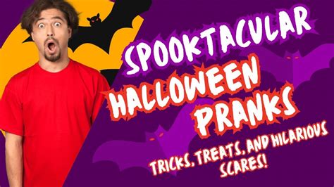 Spooktacular Halloween Pranks Tricks Treats And Hilarious Scares