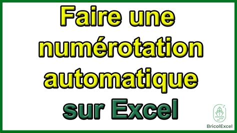 Comment faire une numérotation automatique sur Excel YouTube