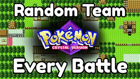 pokemon crystal random team every battle download - giel-mezquita