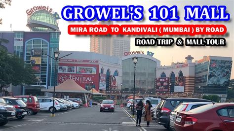 Growels Mall Kandivali East Mumbai Road Trip From Mira Road And